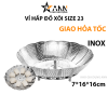 Vỉ Hấp Đồ Xôi Inox Size 23 Xòe Cánh 3 Chân 16x16x7cm - VHDX01