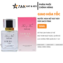 Nước Hoa Nữ Kat Kev Parfume Ver Sa Pink 50ml - Hương Thơm Ngọt Ngào Quyến Rũ - KKVSP50ML