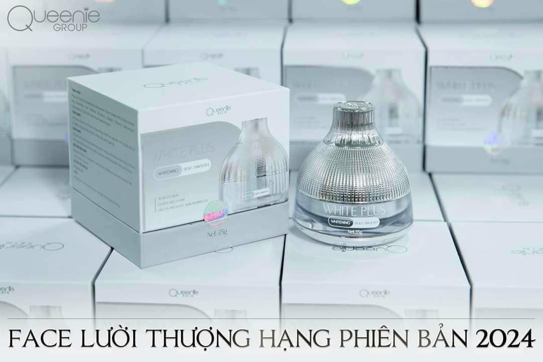 Face Lười Thượng Hạng 2024 White Plus Queenie Skin Face Lười Thượng Hạng 2024 White Plus Queenie Skin