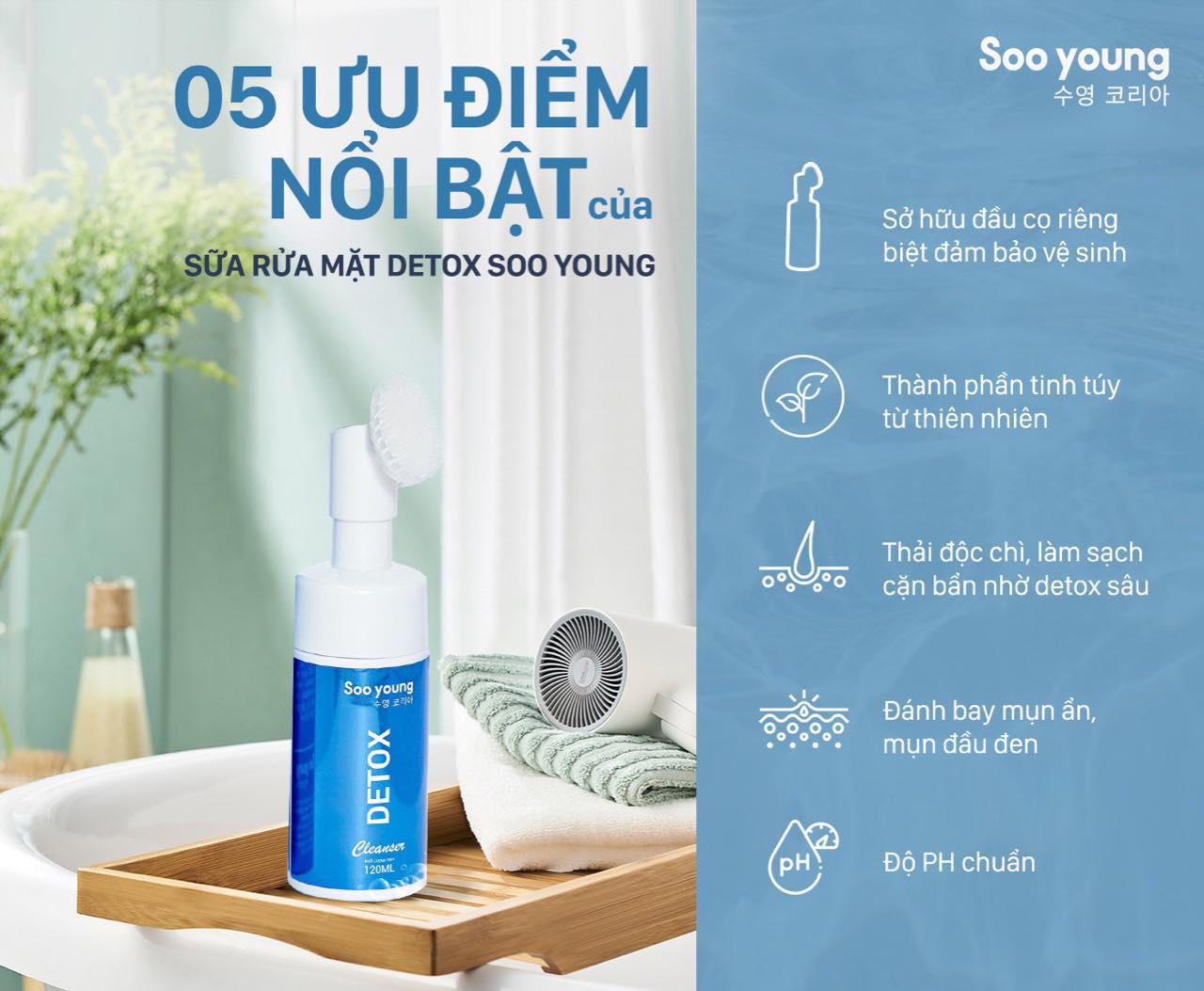 05 ưu điểm “nổi bật" của sữa rửa mặt Detox Soo Young