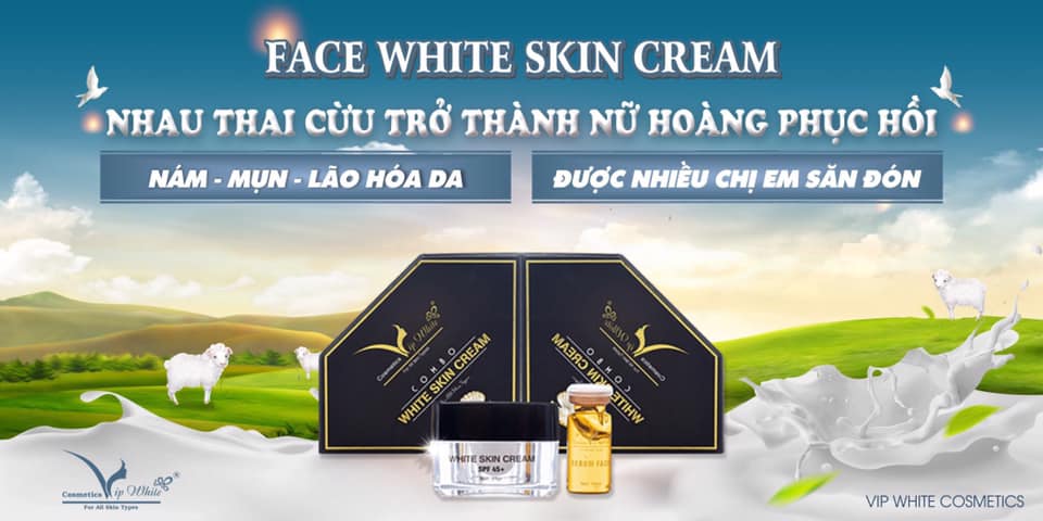Kem Face Vip White Mang Làn Da Trắng Sáng Về Cho Bạn Kem Face Vip White Mang Làn Da Trắng Sáng Về Cho Bạn