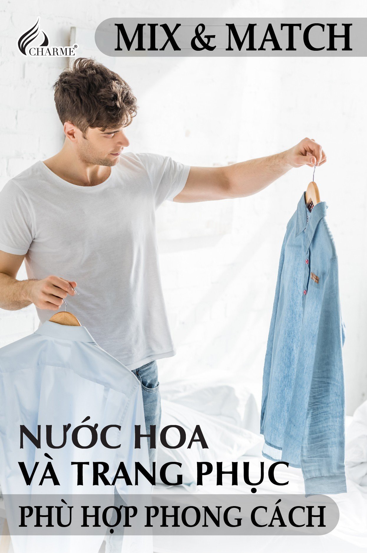 Mix & Match Sự kết hợp hoàn hảo mùi hương cùng trang phục cho quý ông thời thượng Mix & Match Sự kết hợp hoàn hảo mùi hương cùng trang phục cho quý ông thời thượng