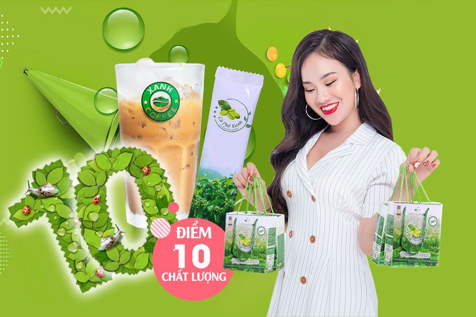 Cà phê Xanh - điểm 10 cho chất lượng