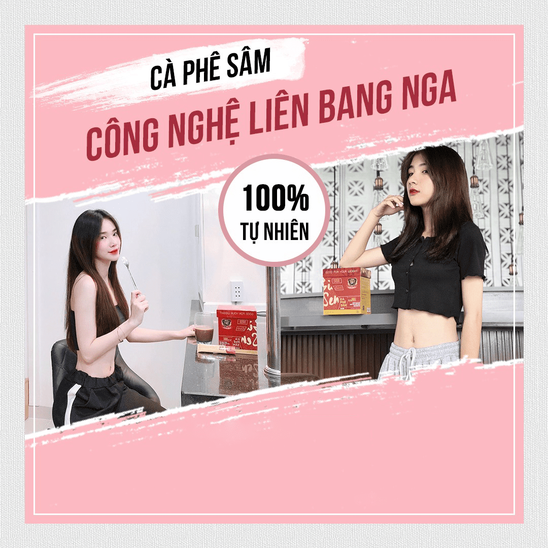 Tạm biệt nỗi lo thân hình xồ xề lấy lại dáng đẹp ngay hôm nay với cà phê Sâm